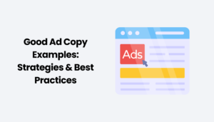 Enhancing Ad Copy to Drive Engagement and Conversions